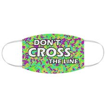 Load image into Gallery viewer, Don't Cross The Line Fabric Face Mask
