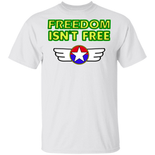 Load image into Gallery viewer, Freedom isn't free G500 T-Shirt
